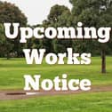 Upcoming Works Notice. Image: Leighton-Linslade Town Council.
