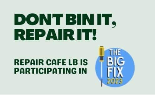 Don't Bin It, Repair It! Repair Cafe LB is participating in The Big Fix 2023!
